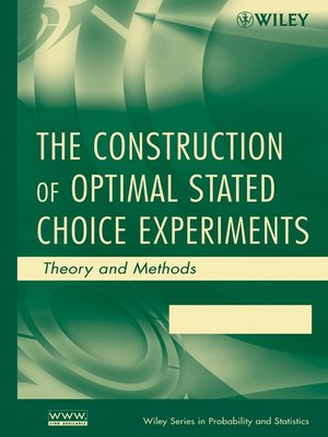 cover image of The Construction of Optimal Stated Choice Experiments